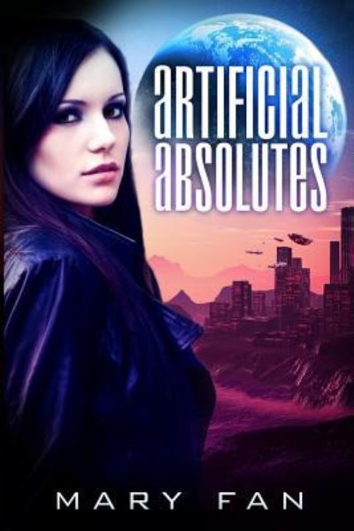 Cover for Mary Fan · Artificial Absolutes (Paperback Book) (2013)