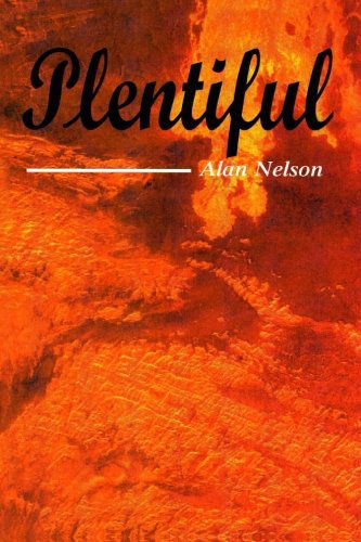 Cover for Alan Nelson · Plentiful (Paperback Book) (2015)