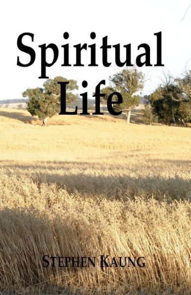 Cover for Stephen Kaung · Spiritual Life (Paperback Book) (2016)