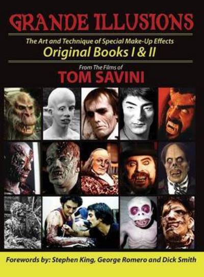 Cover for Tom Savini · Grande Illusions: Books I &amp; II (Inbunden Bok) (2015)