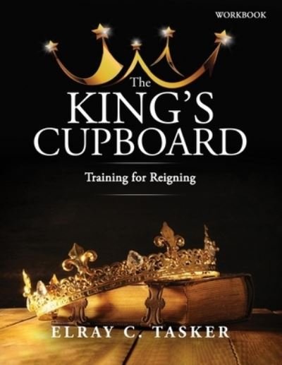 Cover for Elray C Tasker · The King's Cupboard (Paperback Bog) (2021)