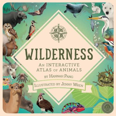 Cover for Hannah Pang · Wilderness An Interactive Atlas of Animals (Hardcover Book) (2016)