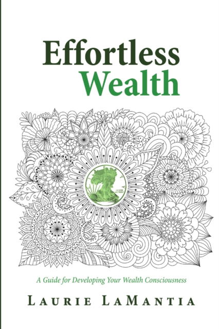 Cover for Laurie Lamantia · Effortless Wealth (Paperback Book) (2019)