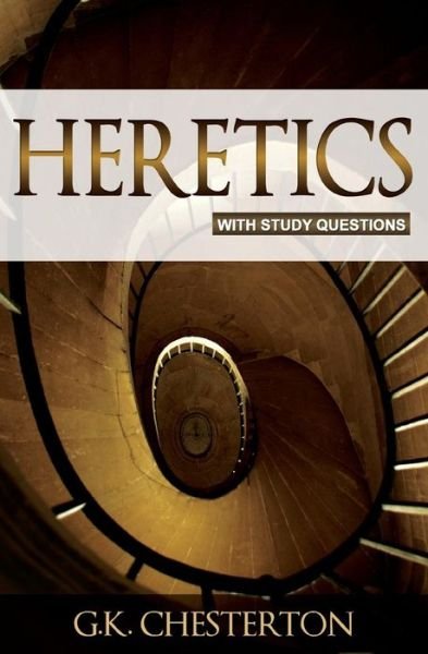Heretics - G K Chesterton - Bøker - Thebiblepeople.com - 9781947935037 - 7. september 2017
