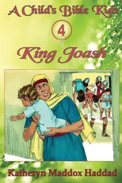 Cover for Katheryn Maddox Haddad · King Joash (Paperback Book) (2017)