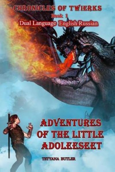 Cover for Tetyana Butler · Adventures of the Little Adoleeseet Dual Language English Russian (Pocketbok) (2018)