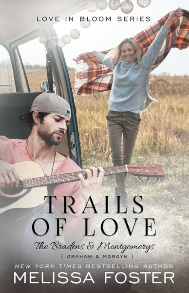 Cover for Melissa Foster · Trails of Love - Bradens &amp; Montgomerys (Pleasant Hill - Oak Falls) (Pocketbok) (2019)