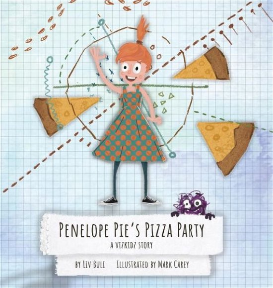 Cover for LIV Buli · Penelope Pie's Pizza Party: A Vizkidz Story - Vizkidz (Hardcover Book) (2018)