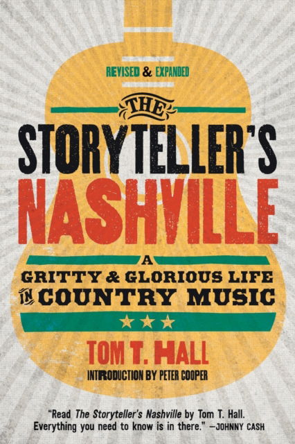 The Storyteller's Nashville: A Gritty & Glorious Life in Country Music - Tom T. Hall - Boeken - Blue Hills Press - 9781951217037 - 22 juni 2023