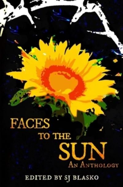 Cover for SJ Blasko · Faces to the Sun (Paperback Book) (2020)