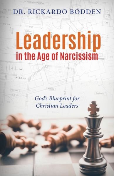 Cover for Rickardo Bodden · Leadership in the Age of Narcissism: God’s Blueprint for Christian Leaders (Paperback Book) (2020)