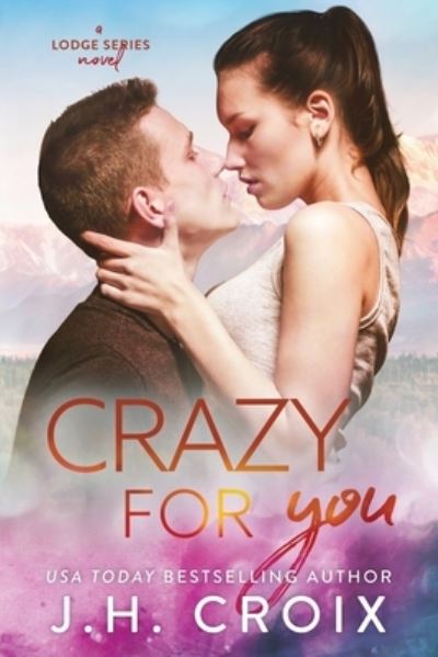 Cover for J H Croix · Crazy For You (Paperback Book) (2017)