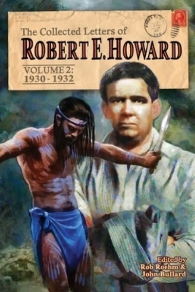 Cover for Robert E Howard · The Collected Letters of Robert E. Howard, Volume 2 (Pocketbok) (2022)