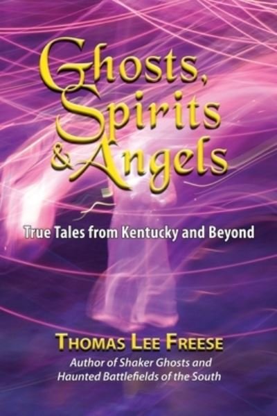 Cover for Thomas Freese · Ghosts, Spirits, &amp; Angels (Paperback Book) (2021)