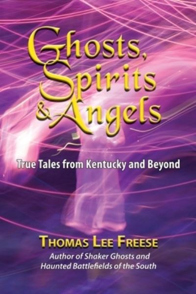 Cover for Thomas Freese · Ghosts, Spirits, &amp; Angels (Pocketbok) (2021)