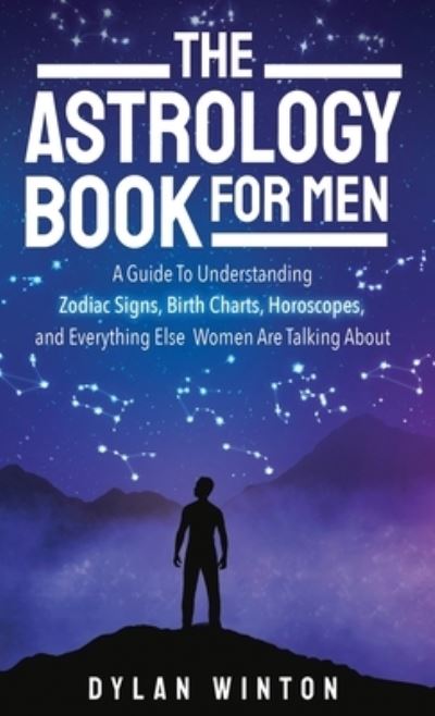 Cover for Dylan Winton · The Astrology Book for Men (Hardcover Book) (2022)