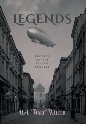 Cover for H. J. &quot;Walt&quot; Walter · Legends (Hardcover Book) (2022)