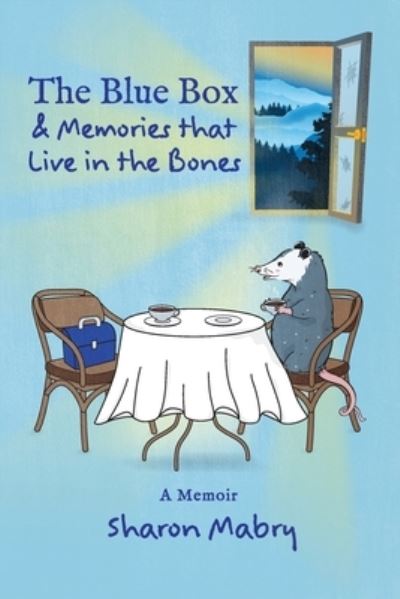 Cover for Sharon Mabry · Blue Box and Memories That Live in the Bones (Book) (2024)