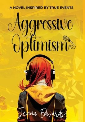 Aggressive Optimism - Jenna Edwards - Bøger - Jenna Edwards Media - 9781962897037 - 6. marts 2024