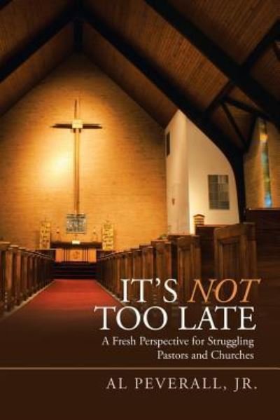 Cover for Jr Al Peverall · It'S Not Too Late (Paperback Bog) (2018)