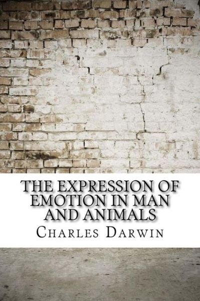 Cover for Charles Darwin · The Expression of Emotion in Man and Animals (Paperback Bog) (2017)