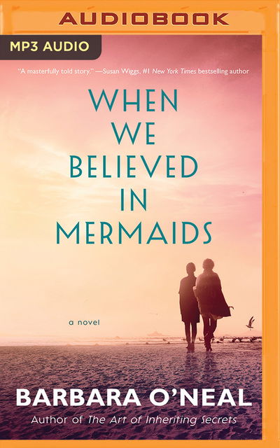 Cover for Barbara O'neal · When We Believed in Mermaids (Audiobook (CD)) (2019)