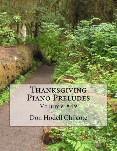 Cover for Don Hodell Chilcote · Thanksgiving Piano Preludes - Volume 49 (Paperback Book) (2017)