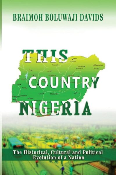 Cover for Boluwaji Davids Braimoh · This Country Nigeria (Paperback Book) (2017)