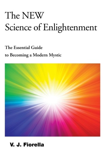 Cover for V J Fiorella · The New Science of Enlightenment (Paperback Bog) (2021)