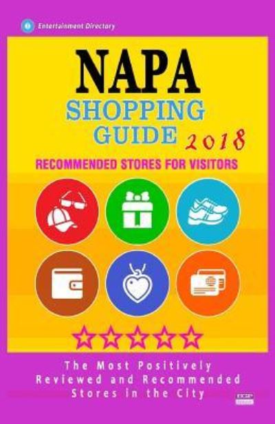 Cover for Anais K Welty · Napa Shopping Guide 2018 (Paperback Book) (2018)