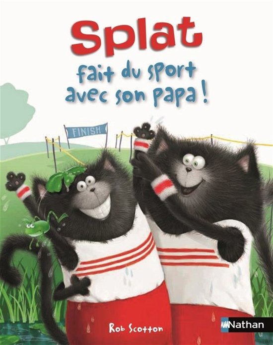 Cover for Rob Scotton · Splat fait du sport avec son papa ! (Paperback Book) (2015)