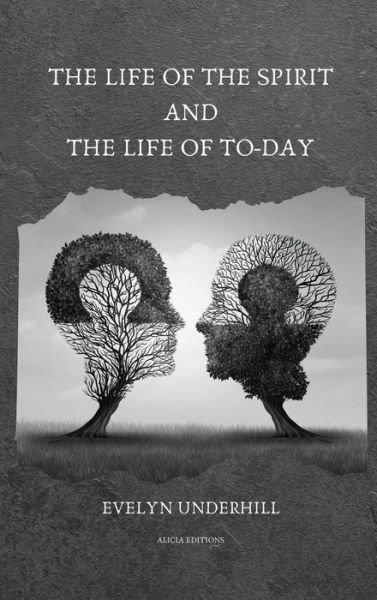 Cover for Evelyn Underhill · The Life of the Spirit and the Life of To-day (Hardcover Book) (2021)