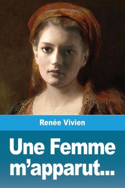 Cover for Renee Vivien · Une Femme m'apparut... (Pocketbok) (2019)