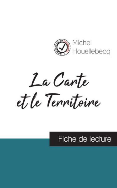 Cover for Michel Houellebecq · La Carte et le Territoire de Michel Houellebecq (fiche de lecture et analyse complete de l'oeuvre) (Paperback Bog) (2021)