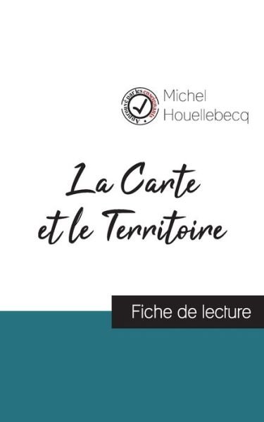 Cover for Michel Houellebecq · La Carte et le Territoire de Michel Houellebecq (fiche de lecture et analyse complete de l'oeuvre) (Paperback Bog) (2021)