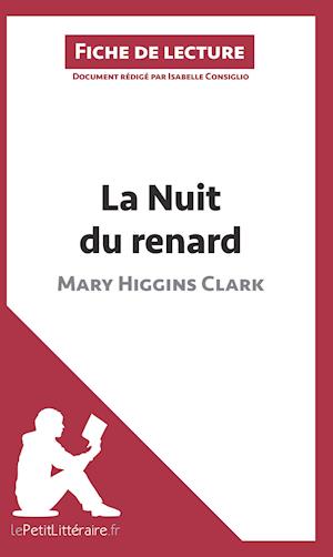 Cover for Isabelle Consiglio · La Nuit du renard de Mary Higgins Clark (Fiche de lecture) (Pocketbok) (2014)