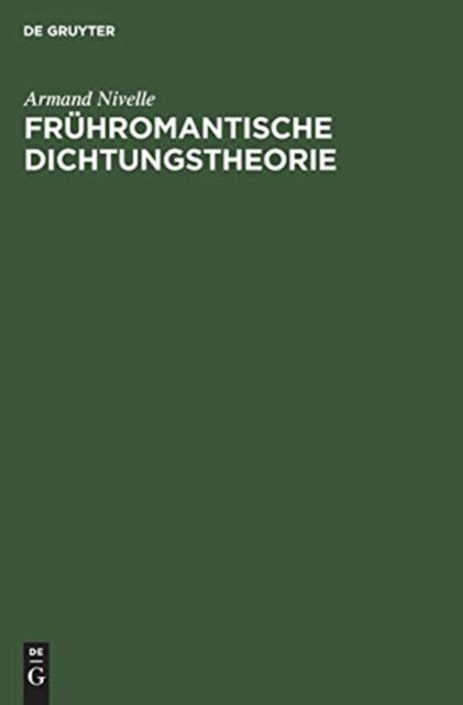 Cover for Armand Nivelle · Fruhromantische Dichtungstheorie (Hardcover Book) (1970)