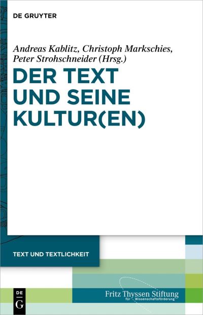 Text und Seine Kultur (en) - Andreas Kablitz - Books - de Gruyter GmbH, Walter - 9783110775037 - December 18, 2023