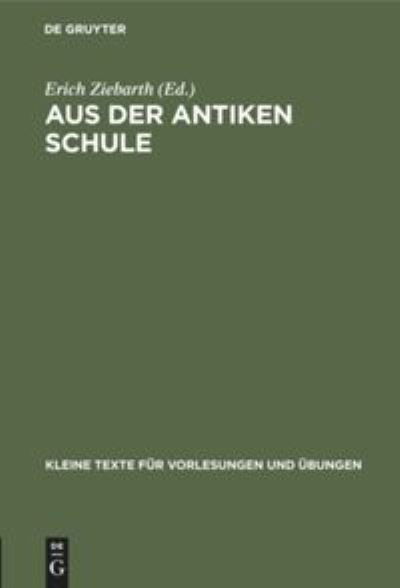 Cover for Erich Ziebarth · Aus der Antiken Schule (Book) (1913)