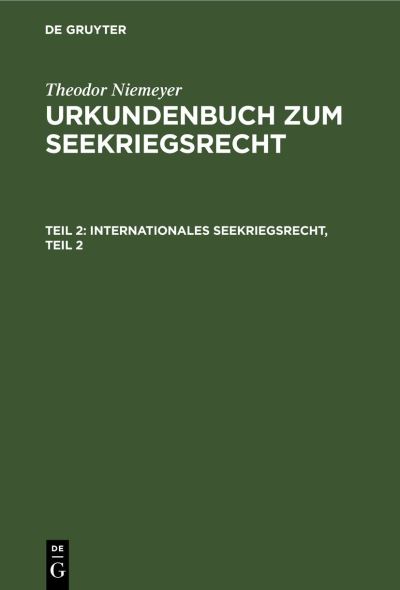 Cover for Theodor Niemeyer · Internationales Seekriegsrecht, Teil 2 (N/A) (1913)