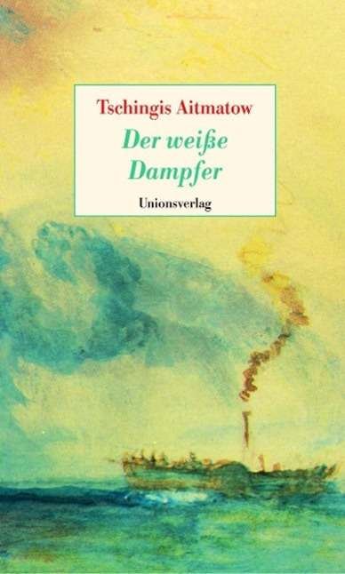 Cover for Aitmatow · Der weisse Dampfer (Buch)