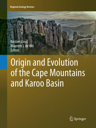 Origin and Evolution of the Cape Mountains and Karoo Basin - Regional Geology Reviews -  - Books - Springer International Publishing AG - 9783319822037 - June 14, 2018