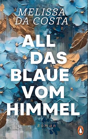 Cover for Mélissa da Costa · All das Blaue vom Himmel (Bog) (2025)