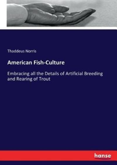 Cover for Thaddeus Norris · American Fish-Culture (Paperback Bog) (2017)