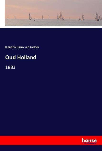 Cover for Gelder · Oud Holland (Book)