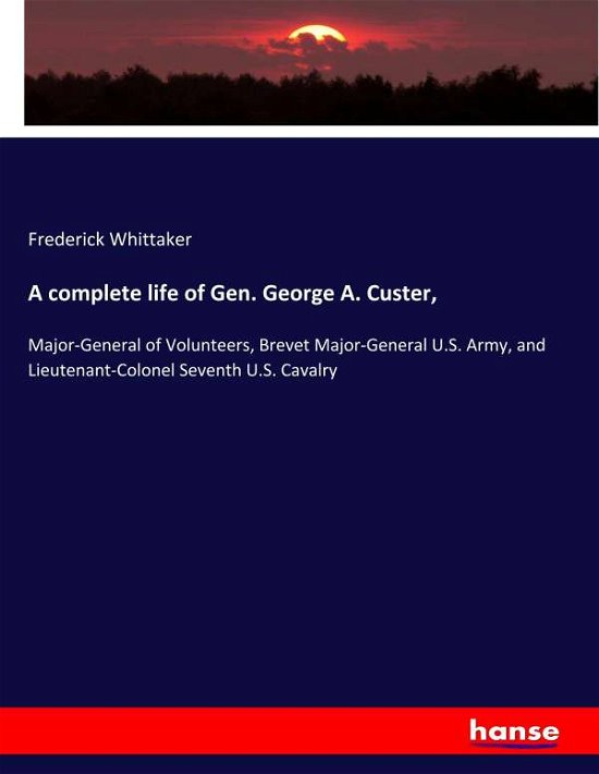 Cover for Whittaker · A complete life of Gen. Georg (Buch) (2019)
