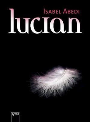 Cover for Isabel Abedi · Lucian (Gebundenes Buch) (2009)
