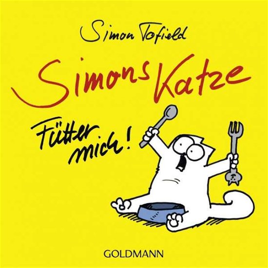 Cover for Simon Tofield · Tofield:simons Katze - FÃ¼tter Mich! (Bog)