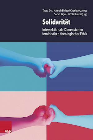 Cover for Tabea Ott · Solidarität: Intersektionale Dimensionen feministisch-theologischer Ethik (Research in Contemporary Religion) (Book) (2025)