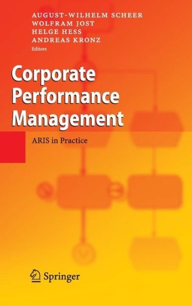 Cover for August-wilhelm Scheer · Corporate Performance Management: ARIS in Practice (Hardcover Book) [2006 edition] (2006)